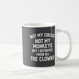 Caneca De Café Retro Não é Meu Circo Não São Meus Macacos Conheço
