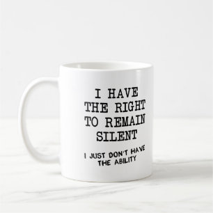 Caneca De Café Right To Remain Silent Funny Mug
