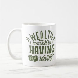 CANECA DE CAFÉ RIQUEZA CONSISTE EM TER POUCOS DESEJOS