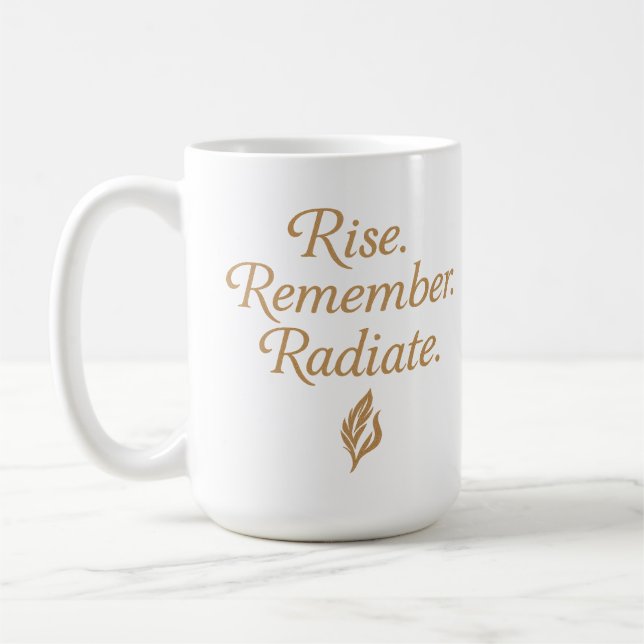 Caneca De Café Rise. Remember. Radiate. (Esquerda)
