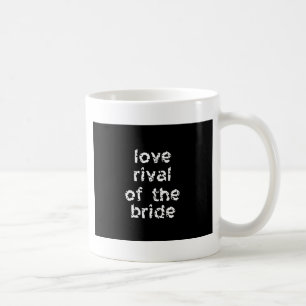 Caneca De Café Rival do amor da noiva