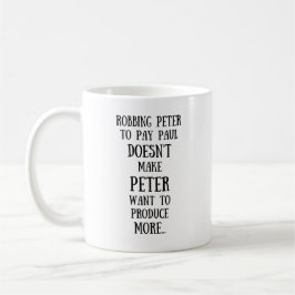 Caneca De Café Robbing Peter to Pay Paul