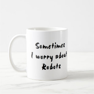 Caneca De Café robô se preocupe com