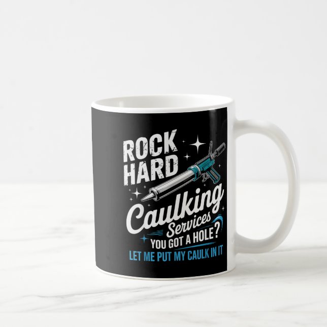 Caneca De Café Rock Hard Caulking Services Funny Adult Humor  (Direita)