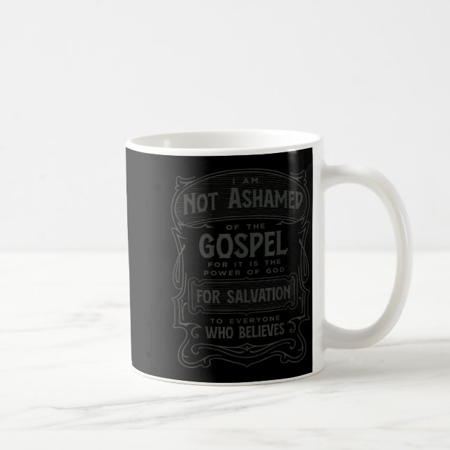 Caneca De Café Romans 1_16 Not Ashamed Of The Gospel  (Direita)
