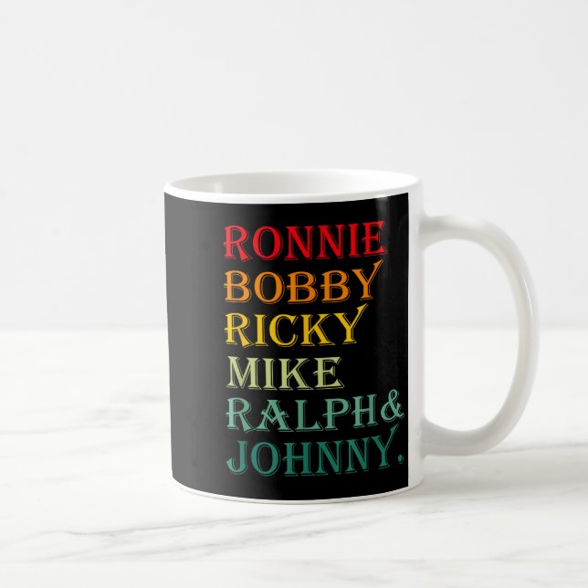 Caneca De Café Ronnie Bobby Ricky Mike Ralph And Johnny  (Direita)