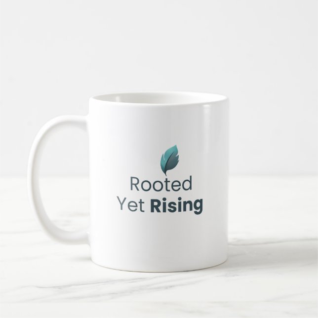 Caneca De Café Rooted Yet Rising Minimal Motivational Mug (Esquerda)