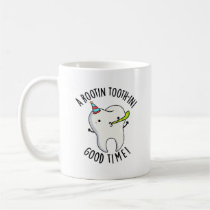 Caneca De Café Rootin Toothin Good Time Engraçado Tooth Dental Pu