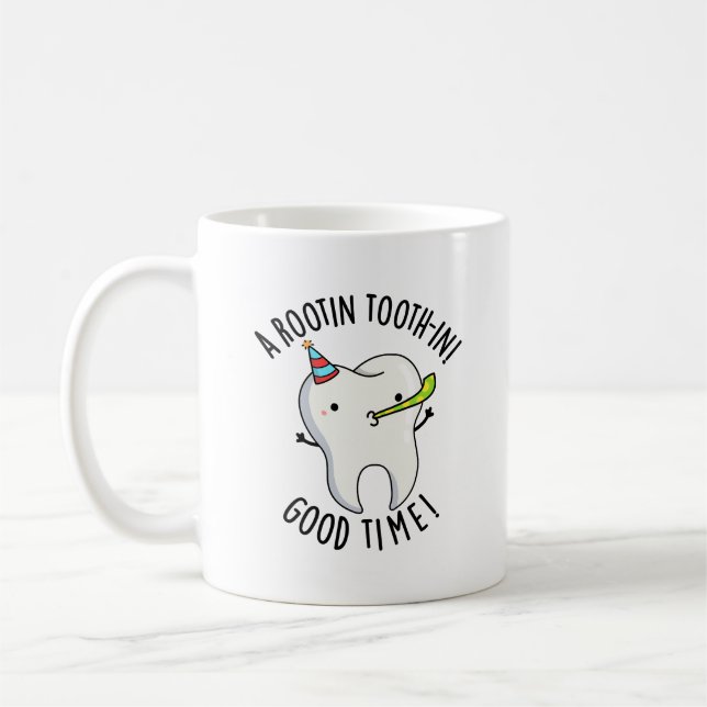 Caneca De Café Rootin Toothin Good Time Engraçado Tooth Dental Pu (Esquerda)