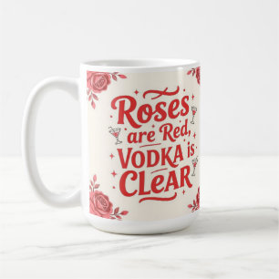 Caneca De Café Rosas são vermelhas, vodka é clara