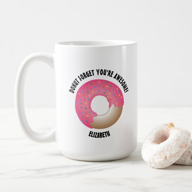 Caneca De Café Rosquinha personalizada esquece que você é incríve (Com Donut)