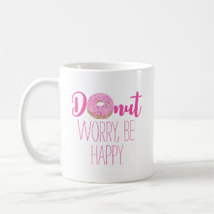 Caneca De Café Rosquinha Preocupada Seja um texto rosa feliz