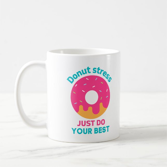 Caneca De Café Rosquinha Stress Faça o seu melhor (Esquerda)