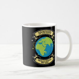 Caneca De Café Rotação Da Terra Faz Meu Dia De Ciência