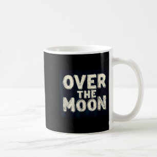 Caneca De Café Roupa de declaração incrível sobre a lua