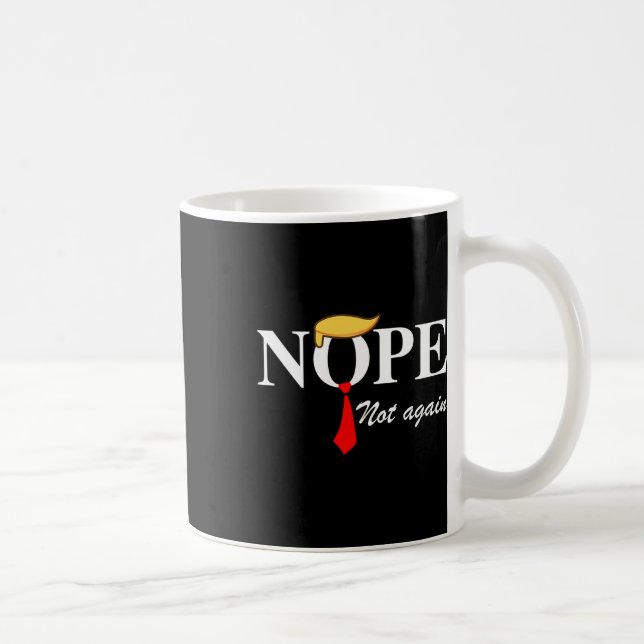 Caneca De Café Roupas engraçadas do Trump Não de Novo Não de Novo (Direita)