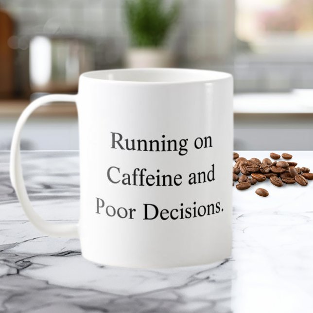 Caneca De Café Running on Caffeine and Poor Decisions Mug (Criador carregado)
