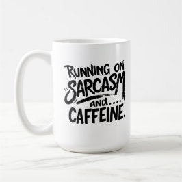Caneca De Café Running on Sarcasm and Caffeine