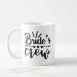 Caneca De Café Rustic Bachelorette Calliographic Brides Crew<br><div class="desc">Divirta-se a Tripulação de Bride com corações e floresces botânicos a rosa,  para sua equipe de madrinha e festa de noiva.</div>