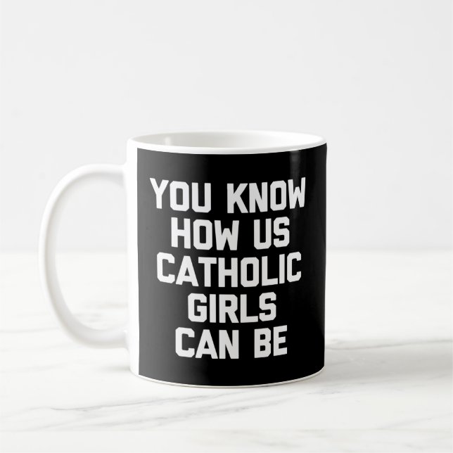 Caneca De Café Sabe Como Nós, Católicos, Podemos Ser Católicos (Esquerda)