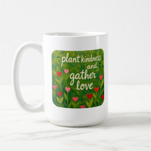 Caneca De Café Sabedoria vegetal e juntar amor Jardinagem BE KIND