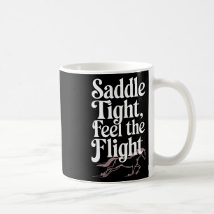 Caneca De Café Saddle Sinta Com O Sentido Dos Equestres De Voo &a