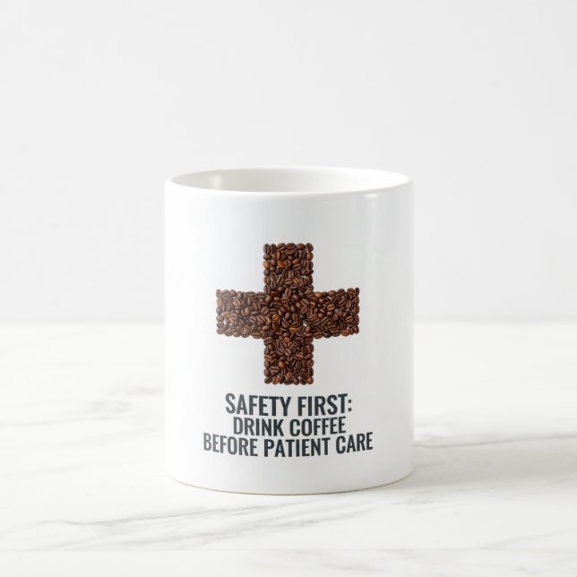 Caneca De Café Safety First Drink Coffee Before Patient Care  (Centro)