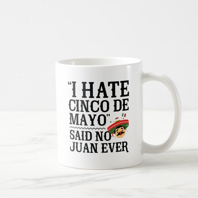 Caneca De Café Said No Juan Ever (Direita)