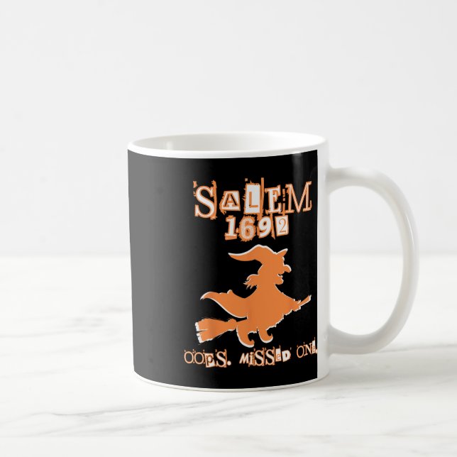 Caneca De Café Salem Witch Jura 1692 Oops Perdeu Um Hallow (Direita)
