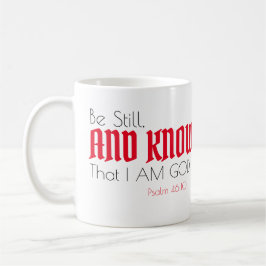 Caneca De Café Salmo 46:10 “Aquietem-se, e saibam que Eu Sou Deus