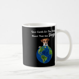 Caneca De Café Salvar a Terra É O Único Planeta Que Tem Cachorros