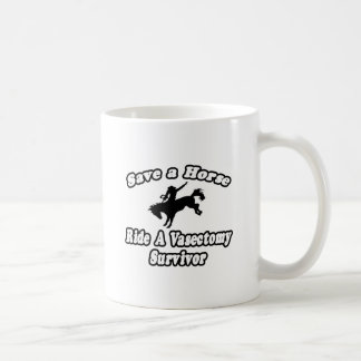 Caneca De Café Salve Cavalo, Ride Vasectomy Sobrevivente