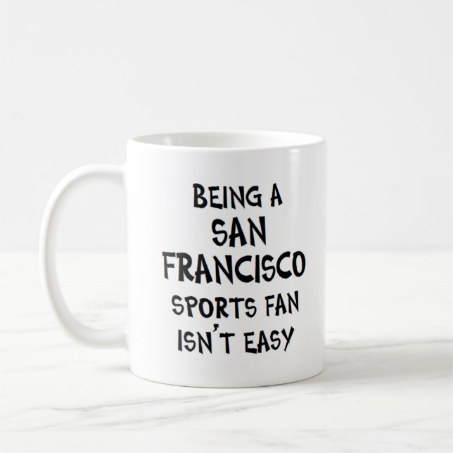 Caneca De Café san francisco sports fan, being (Esquerda)