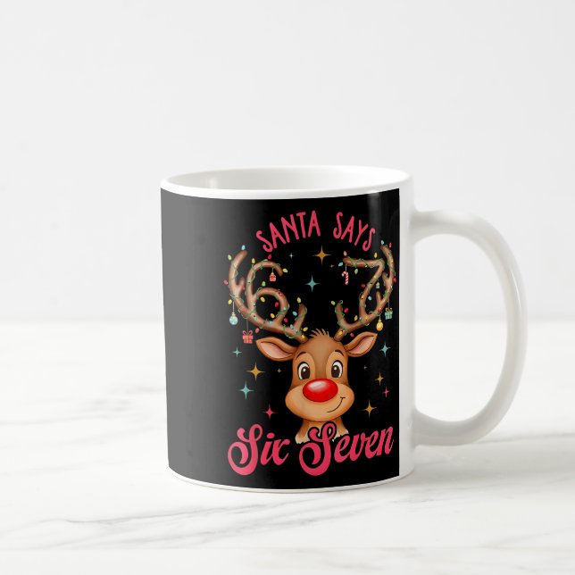 Caneca De Café Santa Says Six Seven Christmas, Reindeer 67 Six Se (Direita)
