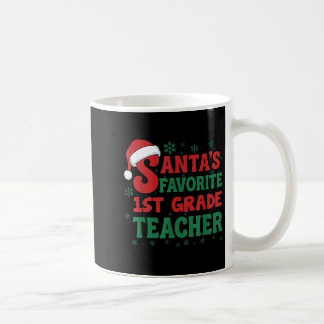 Caneca De Café Santa's Favorite 1st Grade Teacher Christmas Holid (Direita)