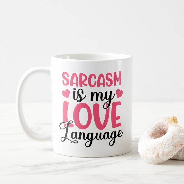 Caneca De Café Sarcasm é o meu mug de língua de amor (Com Donut)