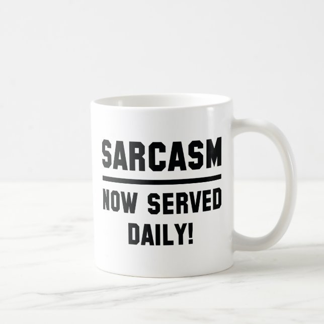 Caneca De Café Sarcasmo Agora Servido Diariamente (Direita)