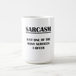 Caneca De Café Sarcasmo:  Apenas um de muitos serviços que eu