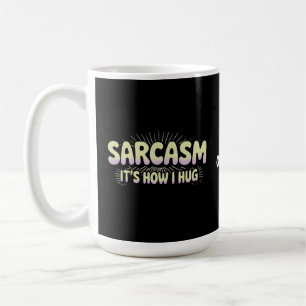 Caneca De Café Sarcasmo Engraçado é Como Abraço Amigos Família De