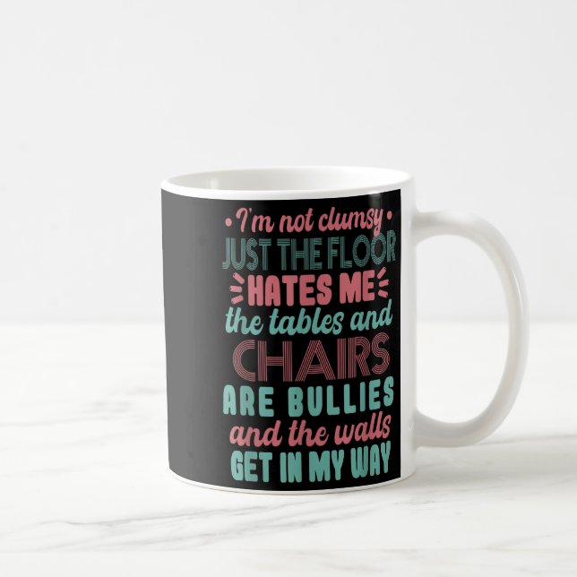 Caneca De Café Sarcastic Im Not Clumsy I'm Not Clumsy  (Direita)