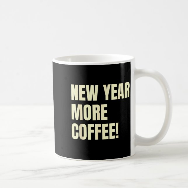 Caneca De Café Sarcastic Resolution New Year More Coffee Funny  (Direita)