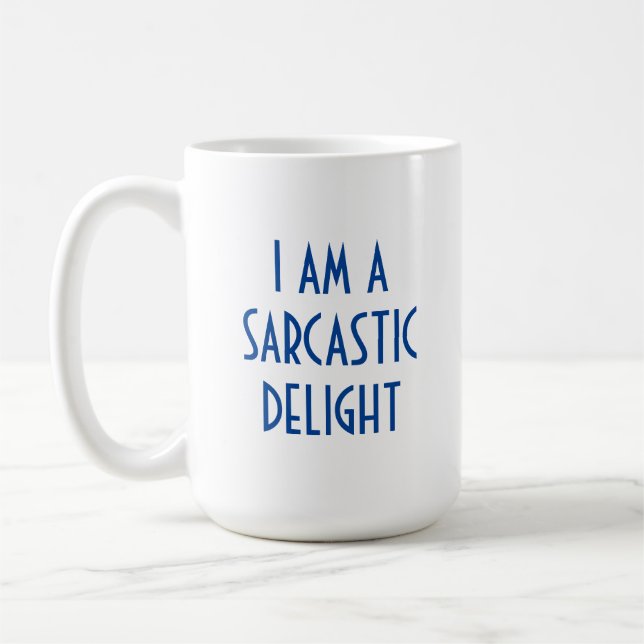 Caneca De Café Sarcástico Delight Engraçado (Esquerda)