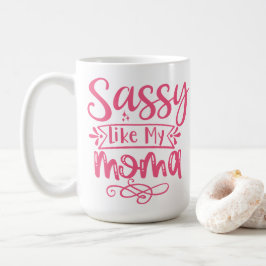 Caneca De Café Sassy Como Minha Mamãe Personalizado