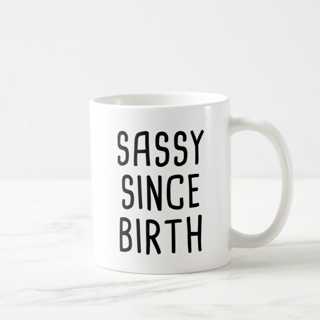 Caneca De Café Sassy desde o nascimento (Direita)