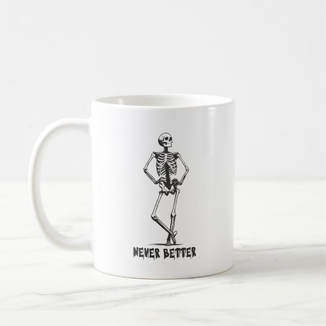 Caneca De Café Sassy Skeleton "Never Better" (Esquerda)