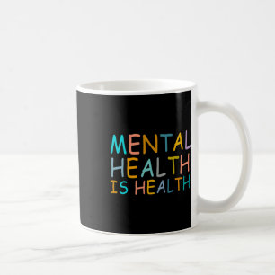 Caneca De Café Saúde É Consciência Da Saúde Mental Para A Mulher