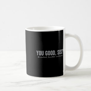Caneca De Café Saúde Mental É Boa, É Saúde Mental Awarene