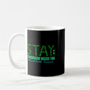 Caneca De Café Saúde Mental Fica Amanhã Precisa de Você Conscient