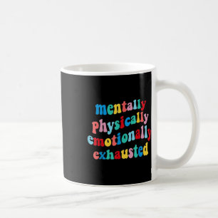 Caneca De Café Saúde Mental Física Emocionalmente Esgotada