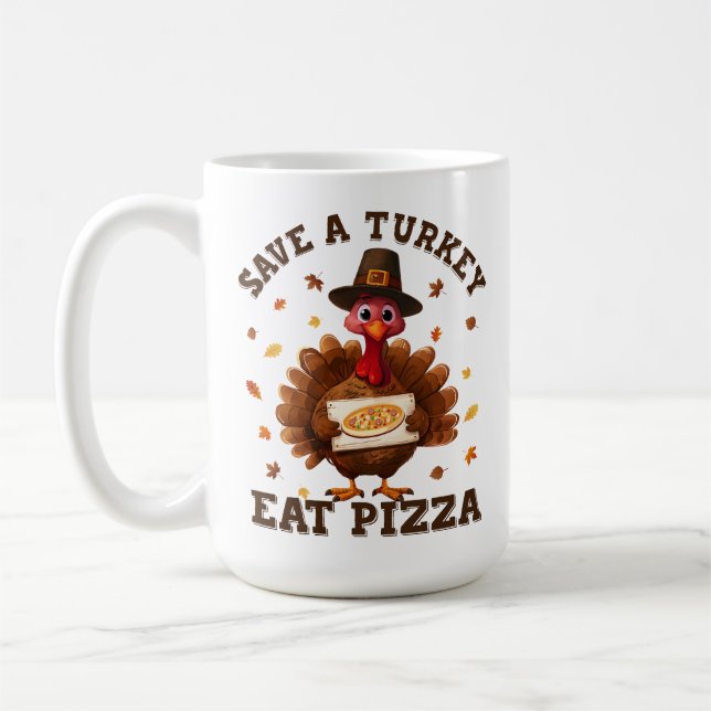 Caneca De Café Save a Turkey Eat Pizza – Funny Thanksgiving Pizza (Esquerda)